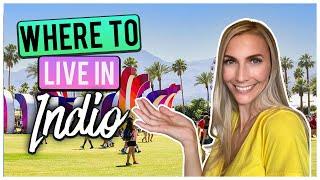 Best Neighborhoods In Indio California - GUIDE to Indio's Best Places to Live