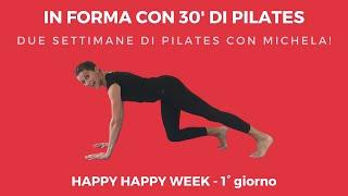 HAPPY HAPPY WEEK!  30' DI PILATES x 2 SETTIMANE