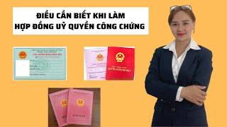 Những giấy tờ cần thiết để làm HỢP ĐỒNG UỶ QUYỀN CÔNG CHỨNG.