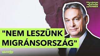 Orbán: nem leszünk bevándorlóország; Lázár kirúgatta Tarr feleségét | 3 DÜHÖS EMBER #30