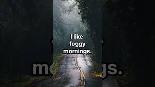 초간단영문장 [I like foggy mornings] 영어공부 유아영어 초보영어 영어문장