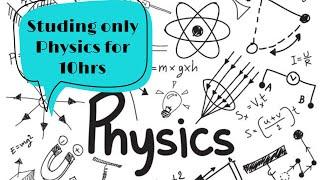 Studing only Physics for 10 hrs|Tanisha's Study Vlog #03|Tanisholic|Physics Wallah