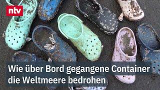 Angespültes Strandgut: Wie über Bord gegangene Container die Weltmeere bedrohen | ntv