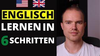  SO LERNST DU ENGLISCH - in 6 Schritten  