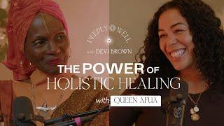 The Power of Holistic Healing with Queen Afua