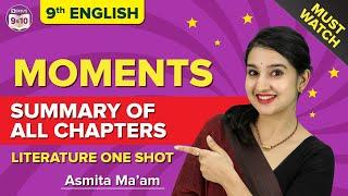 Summaries Of All Chapters from Moments - Grade 9 Literature One Shot