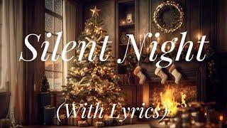 Silent Night (with lyrics) - BEAUTIFUL Christmas carol