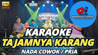 TAJAMNYA KARANG KARAOKE NADA PRIA / COWOK