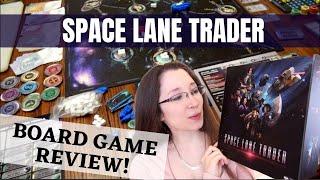 New Sci-Fi Board Game Space Lane Trader - Buy, Sell, or Blast Your Opponent!