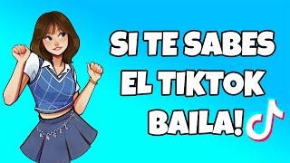 SI TE SABES EL TIKTOK BAILA! 2022