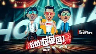 Funky Dirt - Hollala (හොල්ලලා) | Official Lyrics Video