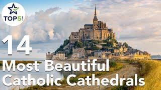 14 Most Beautiful Catholic Cathedrals and Churches in the World