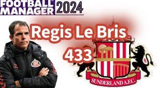 (PLAY LIKE REGIS LE BRIS) 433 SUNDERLAND AFC BEST FM24 TACTICS football manager 2024