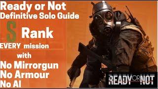 Ready or Not - Definitive Solo S rank / loadout guide. S rank EVERY mission with no AI or Armour