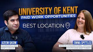 Why Choose the University of Kent? - Paid Work Opportunities | Best Study Location in the UK