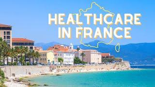 Expat's Guide to Healthcare in France