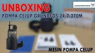 UNBOXING POMPA GRUNDFOS KPC 24/7 270 M | JAKARTA PIRANTI