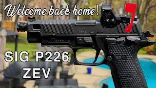 Sig P226 ZEV - Welcome Home