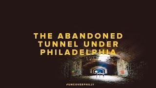 The Abandoned Tunnel Under Philadelphia