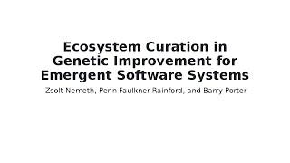 Ecosystem Curation in Genetic Improvement for Emergent Software Systems