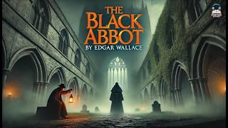 The Black Abbot ️‍️ Mystery, Intrigue & Secrets Unveiled! 