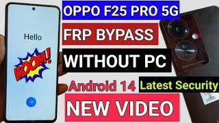 Oppo F25 Pro 5G FRP Bypass Android 14 | New Method | Oppo CPH2603 Frp Unlock Without Pc 2024 |