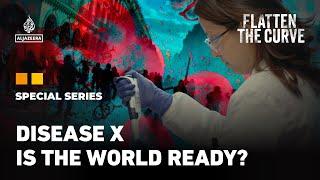 Disease X: Are we ready for the next killer pandemic? | Flatten the Curve | EP 2