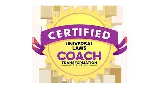 Universal Laws Life Coach Certification (Transformation Academy)