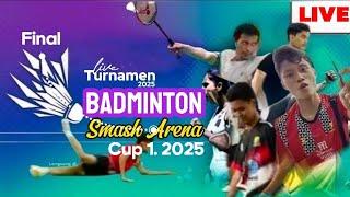FinalReza/Hanif VS Geo/Zaki‼️Turnamen Badminton Smash Arena Cup 1 2025