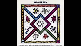 Montreux - Let Them Say