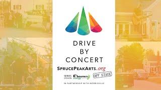 Drive by Concert Series - Chad Hollister and Primo by Spruce Peak Arts 6/20/20