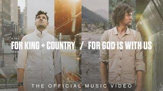 for KING + COUNTRY - For God Is With Us (Official Music Video)