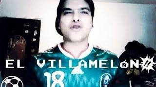 El villamelón ( Selección Méxicana)