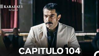 Karadayı Capitulo 104 - Versión Larga (Doblado en Español)