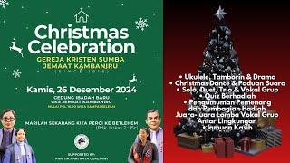 Christmas Celebration || 26 Desember 2024 || GKS Jemaat Kambaniru