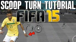 FIFA 15 Advanced Scoop Turn Tutorial  | Skill Move Combos.. Standing & Running | Best FIFA Guide