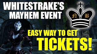 ESO- Whitestrake's Mayhem Event - Easy ways to get your tickets in The Elder Scrolls Online