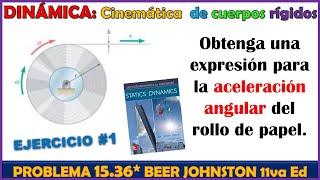 CÁLCULO DE ACELERACIÓN ANGULAR | Dinámica del cuerpo rígido | Problema 15.36 BEER Dinámica