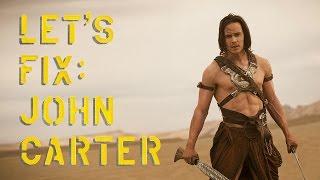 Let's Fix John Carter