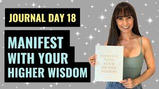 Manifest With Your Higher Wisdom Journaling Experience | Law of Attraction Journal | Journal Day 18