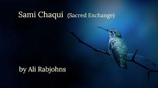 Sami Chaqui or Sacred Exchange tutorial film with Ali Rabjohns