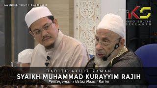 Syaikh Muhammad Kurayyim Rajih - Hadith Akhir Zaman [08042018]