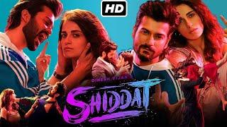 Shiddat Full Movie 2021 | Sunny Kaushal, Radhika Madan, Mohit Raina, Diana Penty HD full movie 2020