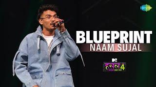 Blueprint l Naam Sujal | MTV Hustle 4