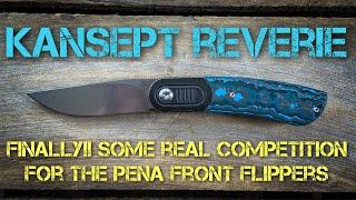 Kansept Reverie: Full Review! Some real competition for Pena front flippers!!