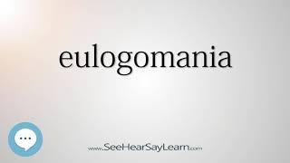 eulogomania - Smart & Obscure English Words Defined 