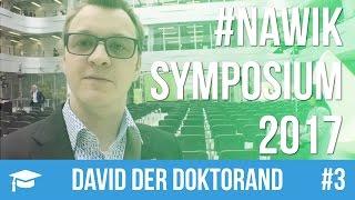 David der Doktorand #3 – #NaWik Symposium 2017