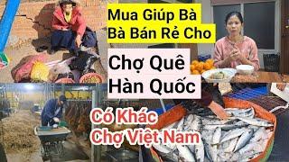 917# Chia Sẻ Về Chợ Quê Ở Hàn Quốc Có Khác Biệt Gì Chợ Quê Ở Việt Nam,CÔ DÂU Việt 18 Năm Tại Hàn