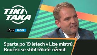 TIKI-TAKA: Sparta po 19 letech v Lize mistrů. Bouček se stihl třikrát oženit