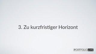 Fehler 3 - Zu kurzfristiger Zeithorizont